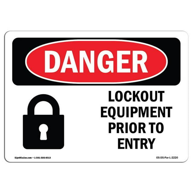 SignMission OS-DS-A-1218-L-2220 12 x 18 in. OSHA Danger Sign - Lockout Equipment Prior to Entry