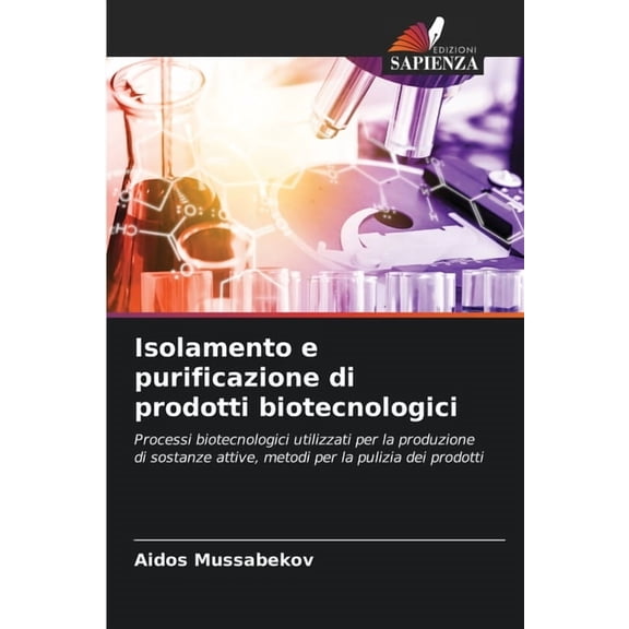 Isolamento e purificazione di prodotti biotecnologici, (Paperback)