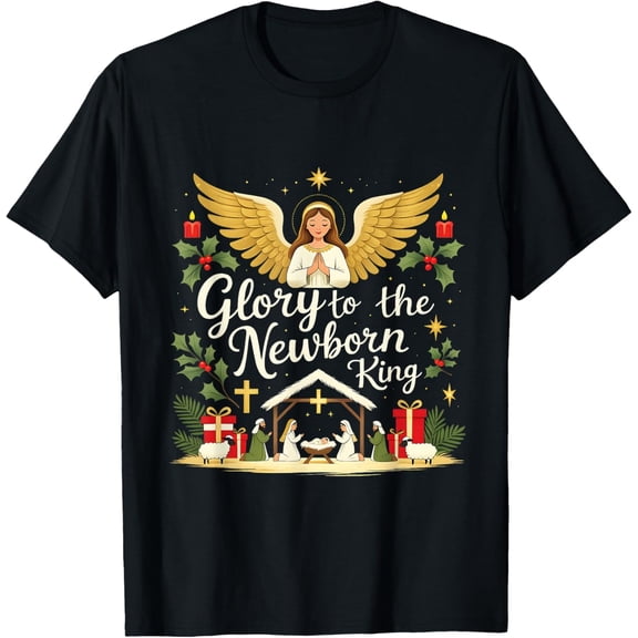 Glory to The Newborn King Nativity Christmas Christian Jesus T-Shirt