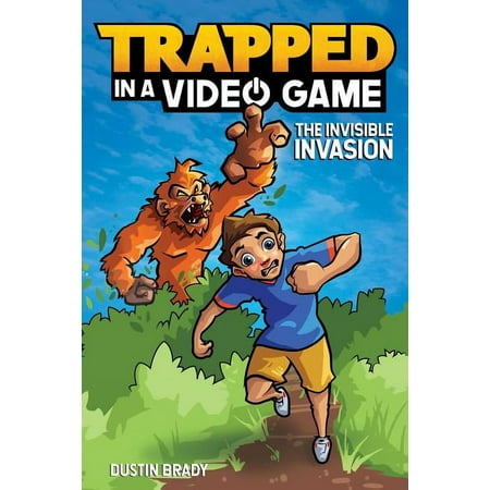 Trapped in a Video Game: Trapped in a Video Game : The Invisible Invasion (Series #2) (Paperback)