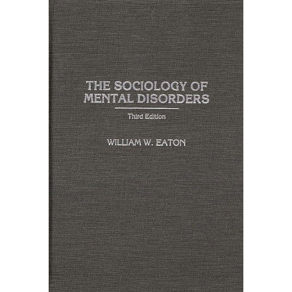 The Sociology of Mental Disorders, (Hardcover)