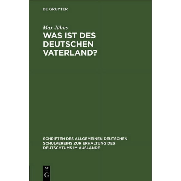 Schriften Des Allgemeinen Deutschen Schu Was ist des Deutschen Vaterland?, Book 3, (Hardcover)