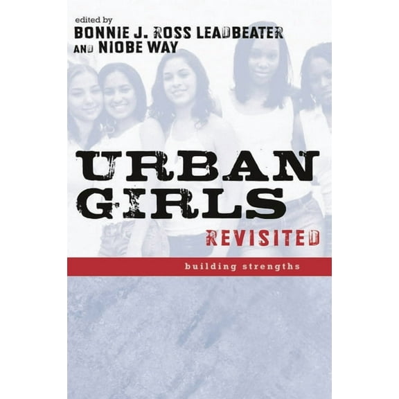 Urban Girls Revisited: Building Strengths, (Paperback)