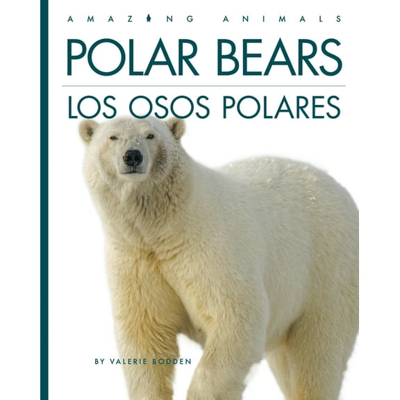 Polar Bears / Los Osos Polares, (Paperback)