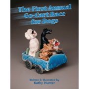 The First Annual Go-Cart Race for Dogs, (Hardcover)