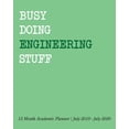 thumbnail image 1 of Busy Doing Engineering Stuff: 13 Month Academic Planner July 2019 - July 2020 Paperback, 1 of 1