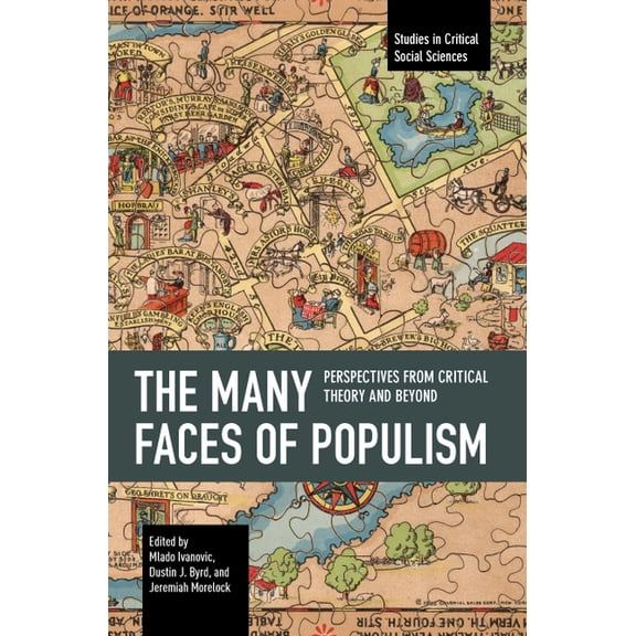 Studies in Critical Social Sciences The Many Faces of Populism: Perspectives from Critical Theory and Beyond, (Paperback)