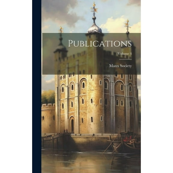 Publications; Volume 4 (Hardcover)