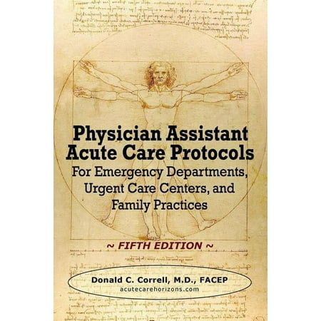 UPC: 9781733157513 | Physician Assistant Acute Care Protocols – FIFTH EDITION : For Emergency Departments  Urgent Care Centers  and Family Practices (Paperback)