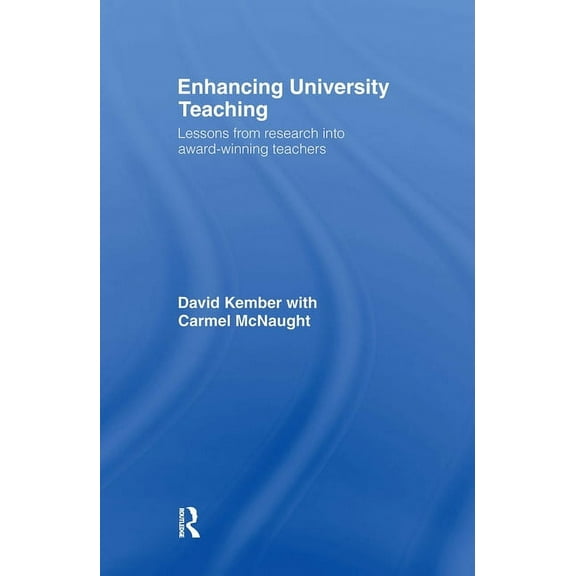 Enhancing University Teaching: Lessons from Research into Award-Winning Teachers, (Hardcover)