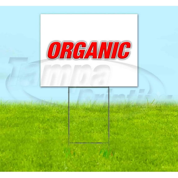 Organic (18" x 24") Yard Sign, Includes Metal Step Stake