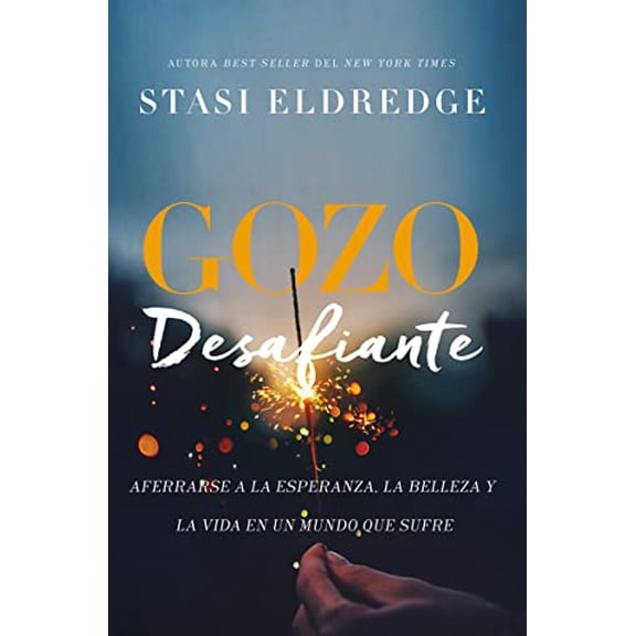 Pre-Owned Gozo Desafiante: Aferrarse a la Esperanza, La Belleza Y La Vida En Un Mundo Que Sufre (Paperback) 1418599727 9781418599720