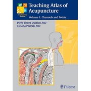 Teaching Atlas of Acupuncture: Volume 1: Channels and Points, (Hardcover)