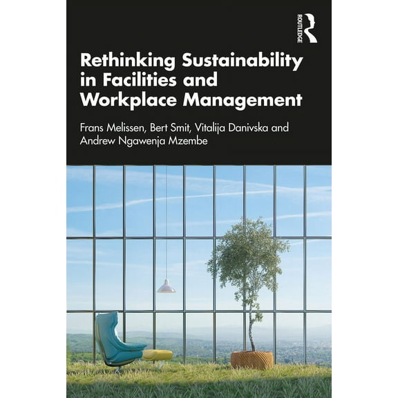 Rethinking Sustainability in Facilities and Workplace Management, (Paperback)