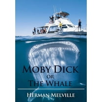 Moby Dick or The Whale: A novel by Herman Melville, (Paperback)