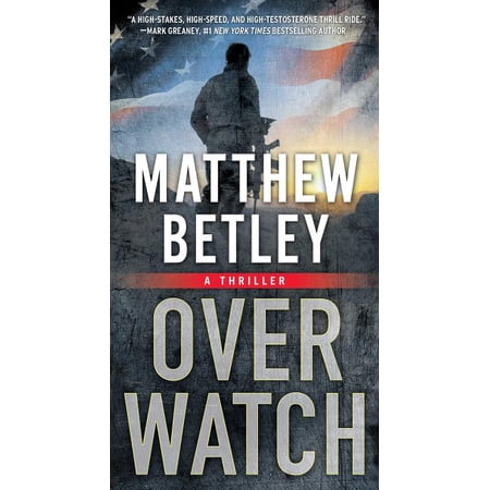Logan West Thrillers Overwatch: A Thriller Book 1 (Paperback)