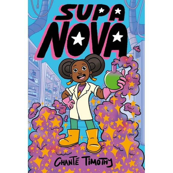 Supa Nova Supa Nova: A Graphic Novel, Book 1, (Hardcover)