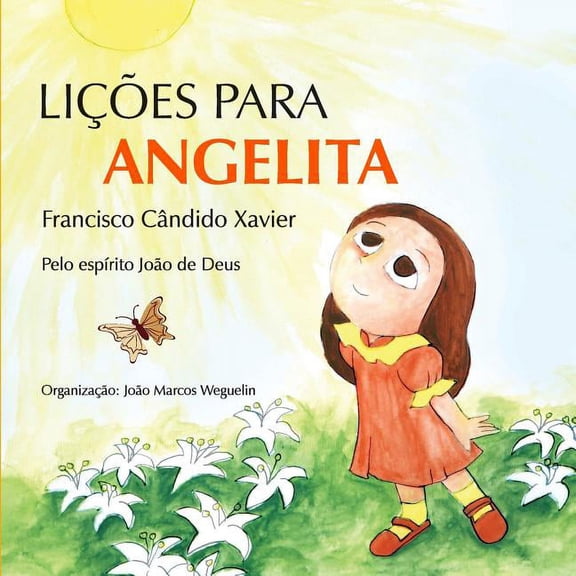 Terceiro Livro Infantil Da Vinha de Luz LiÃ§Ãµes para Angelita, Book 3, (Paperback)