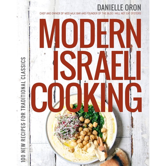 Cuisine Israélienne Moderne : 100 Nouvelles Recettes pour Classiques Traditionnels