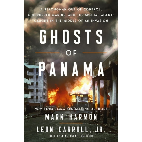 Pre-Owned Ghosts of Panama: A Strongman Out of Control, a Murdered Marine, and the Special Agents Caught in the Middle of an Invasion (Hardcover) 1400248604 9781400248605