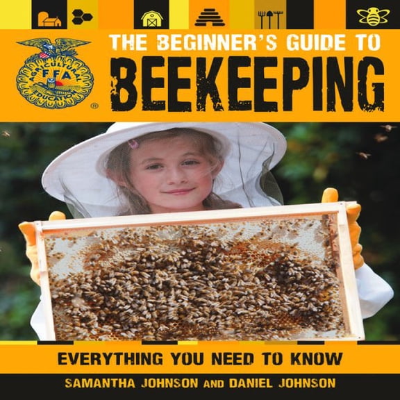 The Beginner's Guide to Beekeeping