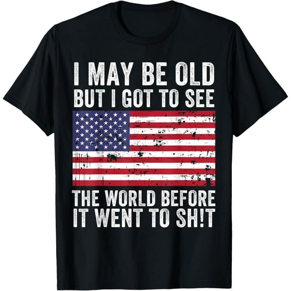 Soft Cotton - I May Be Old But I Got To See The World Funny Saying Vintage T-Shirt