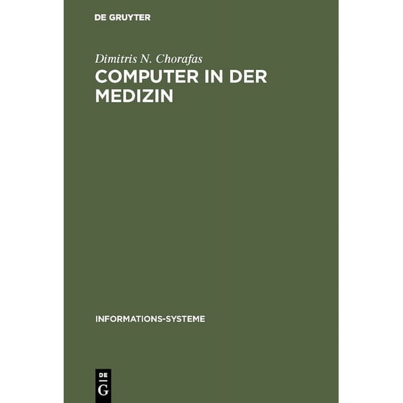 Informationssysteme: Grundlagen U. Praxi Computer in der Medizin, (Hardcover)