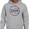 thumbnail image 2 of Let's Doula This Hoodie Sweatshirt Unisex Small Grey, 2 of 5