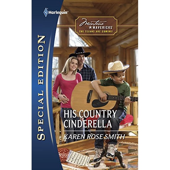 Pre-Owned His Country Cinderella (Harlequin Special Edition: Montana Mavericks: The Texans Are Coming!) Paperback