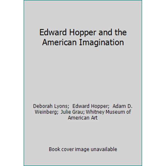Pre-Owned Edward Hopper and the American Imagination (Hardcover) 0393038149 9780393038149
