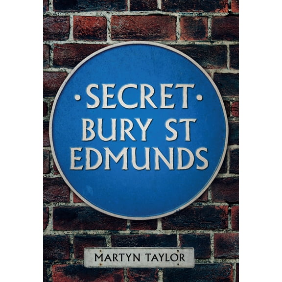 Secret: Secret Bury St Edmunds (Paperback)