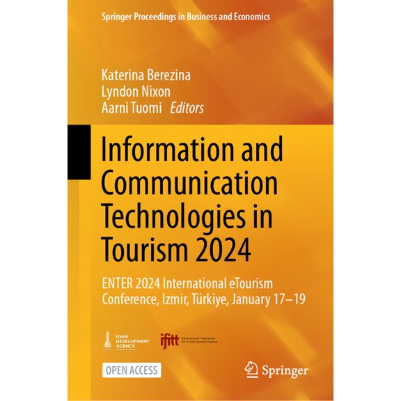 Springer Proceedings in Business and Eco Information and Communication Technologies in Tourism 2024: Enter 2024 International Etourism Conference, Izmir, TÃ¼rkiye, (Hardcover)