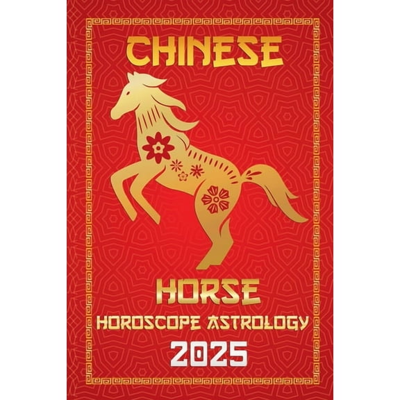 Chinese Horoscopes & Astrology Secre Horse Chinese Horoscope 2025, Book 7, (Paperback)