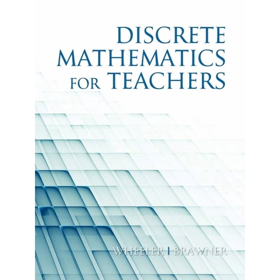 Discrete Mathematics for Teachers, (Paperback)