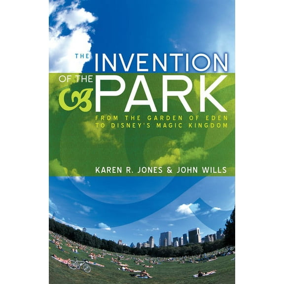 The Invention of the Park (Paperback)