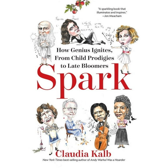 Spark: How Genius Ignites, from Child Prodigies to Late Bloomers (Hardcover)