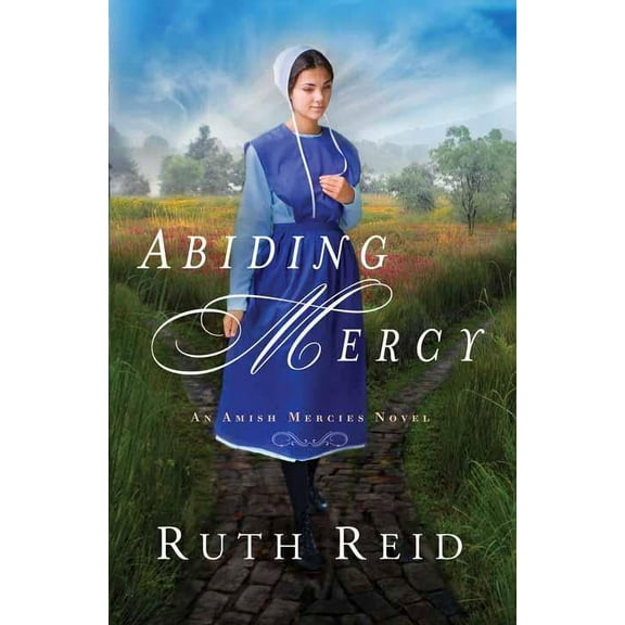 Amish Mercies Novel Abiding Mercy, Book 1, (Paperback)