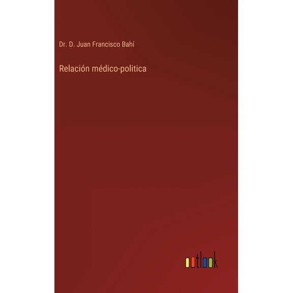 Relación médico-politica (Hardcover)