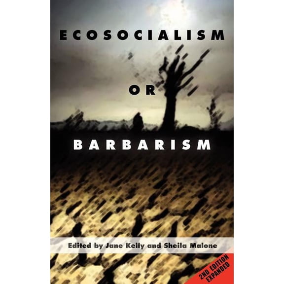 Ecosocialism or Barbarism - Expanded Second Edition, (Paperback)