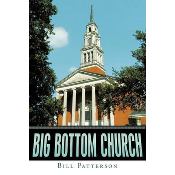 Pre-Owned Big Bottom Church (Paperback) 161507077X 9781615070770