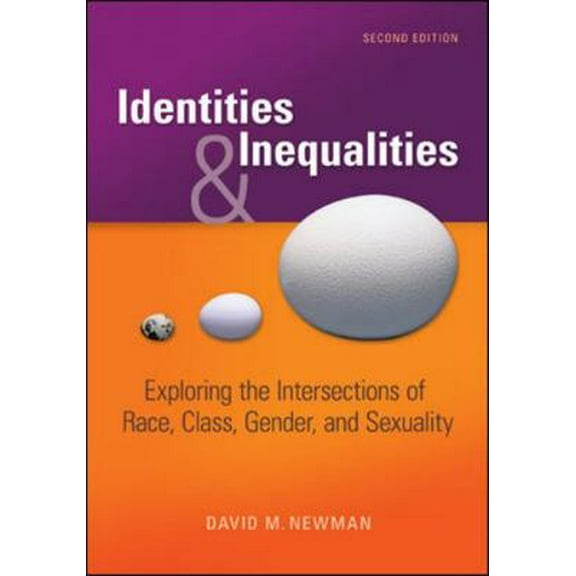 Pre-Owned Identities and Inequalities: Exploring the Intersections of Race, Class, Gender, and Sexuality (Paperback) 0073380105 9780073380100