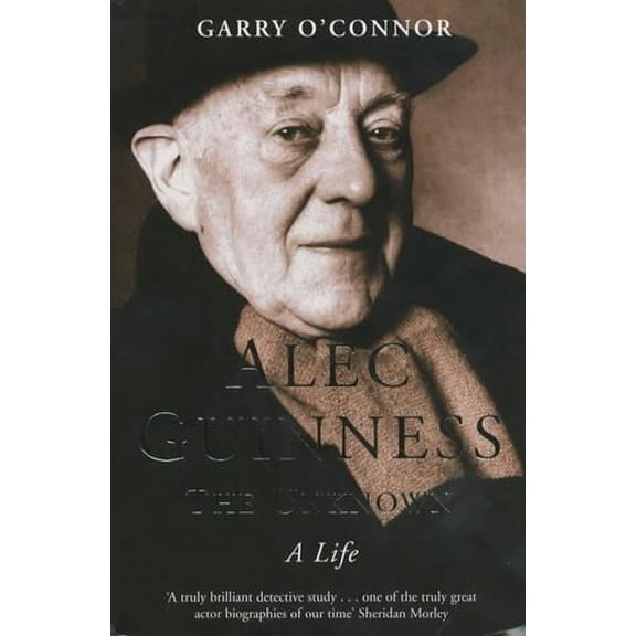 Pre-Owned Alec Guinness : The Unknown - A Life (Paperback) 0330489593 9780330489591