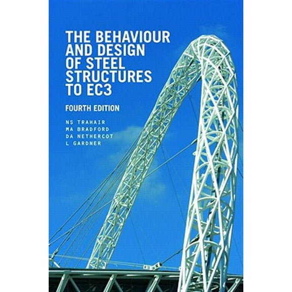 Pre-Owned The Behaviour and Design of Steel Structures to Ec3, (Paperback)