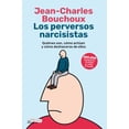 thumbnail image 1 of Libro Los Perversos Narcisistas (nueva Edicion) Tapa Blanda, Autor Jean Bouchoux, Editorial Arpa Editores, 1 of 2