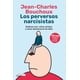 thumbnail image 1 of Libro Los Perversos Narcisistas (nueva Edicion) Tapa Blanda, Autor Jean Bouchoux, Editorial Arpa Editores, 1 of 2