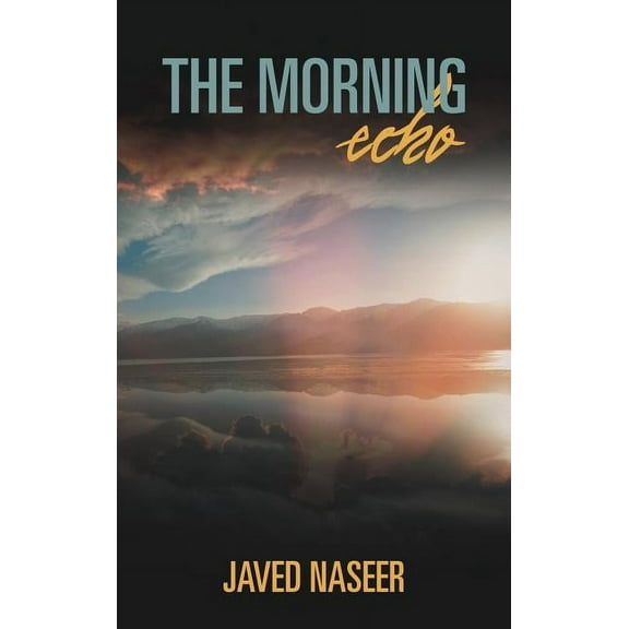 The Morning Echo: An Observation of Nature and Science, (Hardcover)