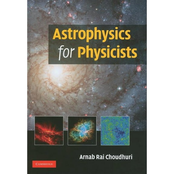 Astrophysics for Physicists, (Hardcover)
