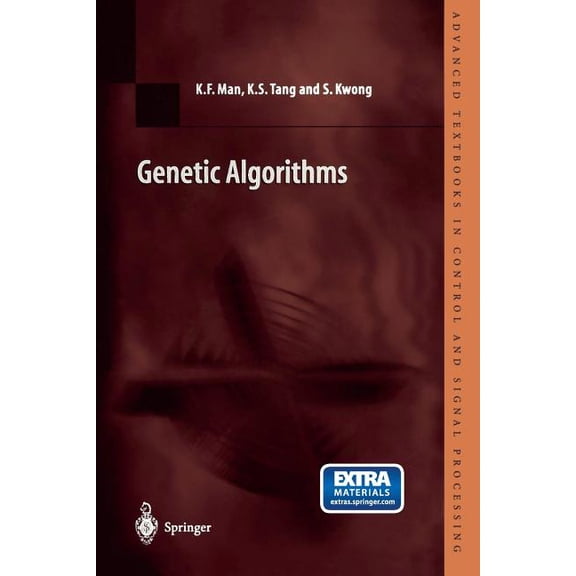 Advanced Textbooks in Control and Signal Genetic Algorithms: Concepts and Designs, (Paperback)