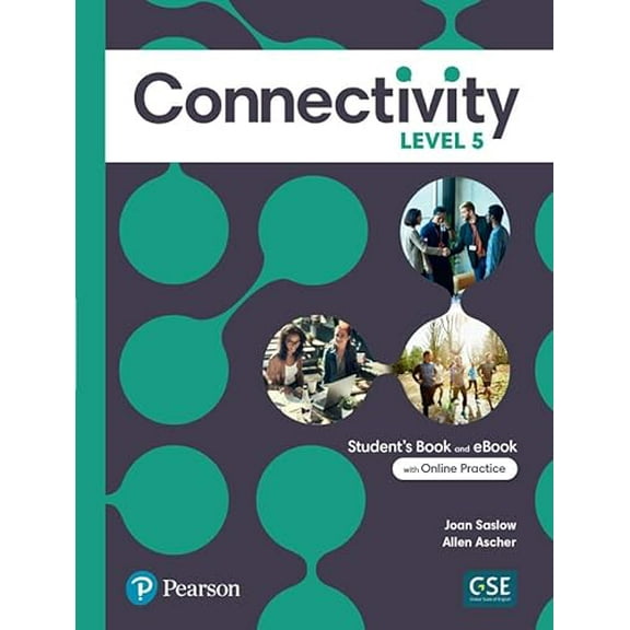 Pre-Owned Connectivity Level 5 Student's Book & Interactive Student's eBook with Online Practice, Digital Resources and App, 9780137463961, 0137463960, Paperback, 1 edition