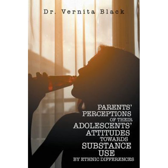 Pre-Owned Parents' Perceptions of Their Adolescents' Attitudes Towards Substance Use: By Ethnic Differences
